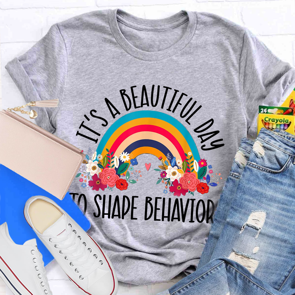 It's A Beautiful Day To Shape Behaviors T-Shirt