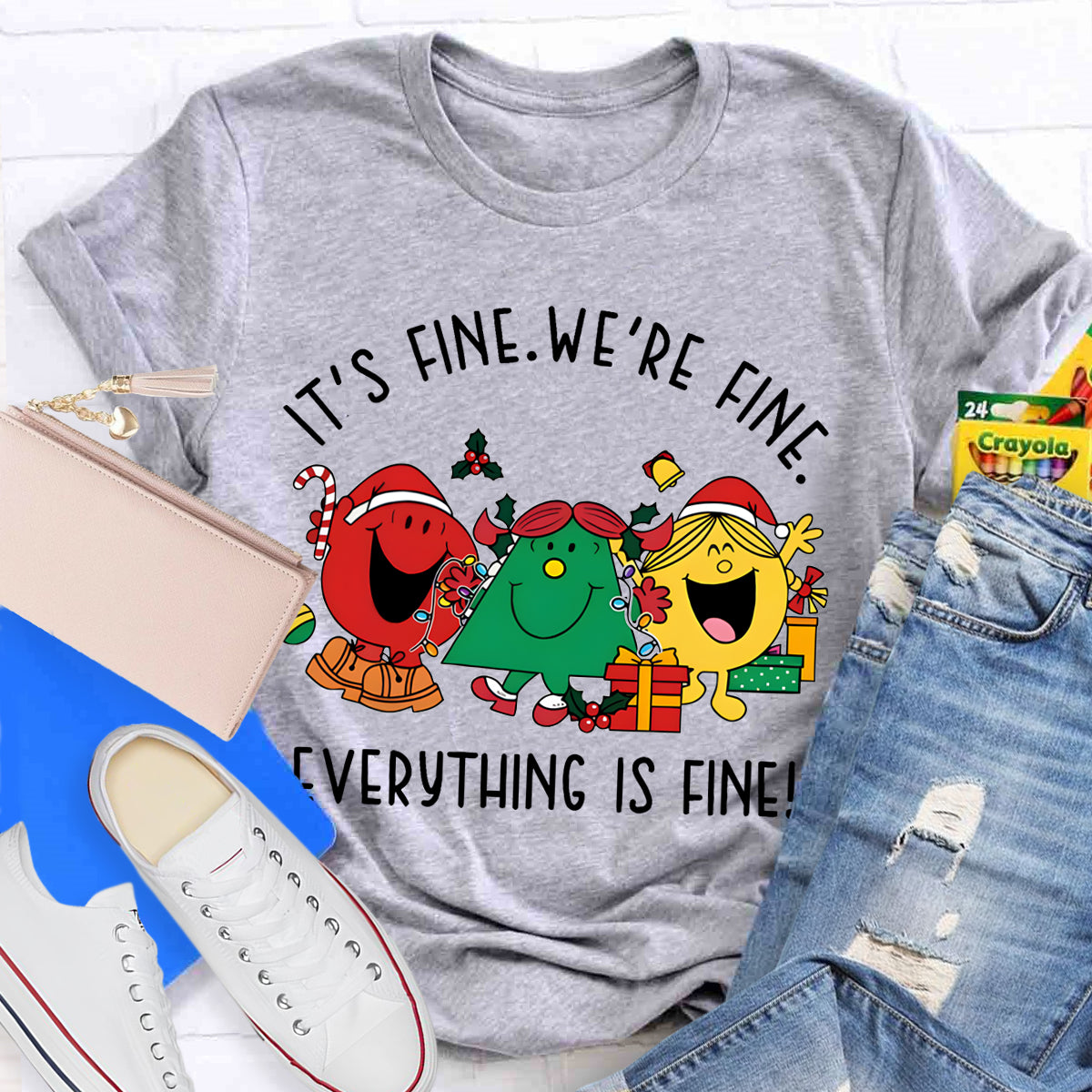 It's Fine We're Fine Everything Is Fine T-Shirt