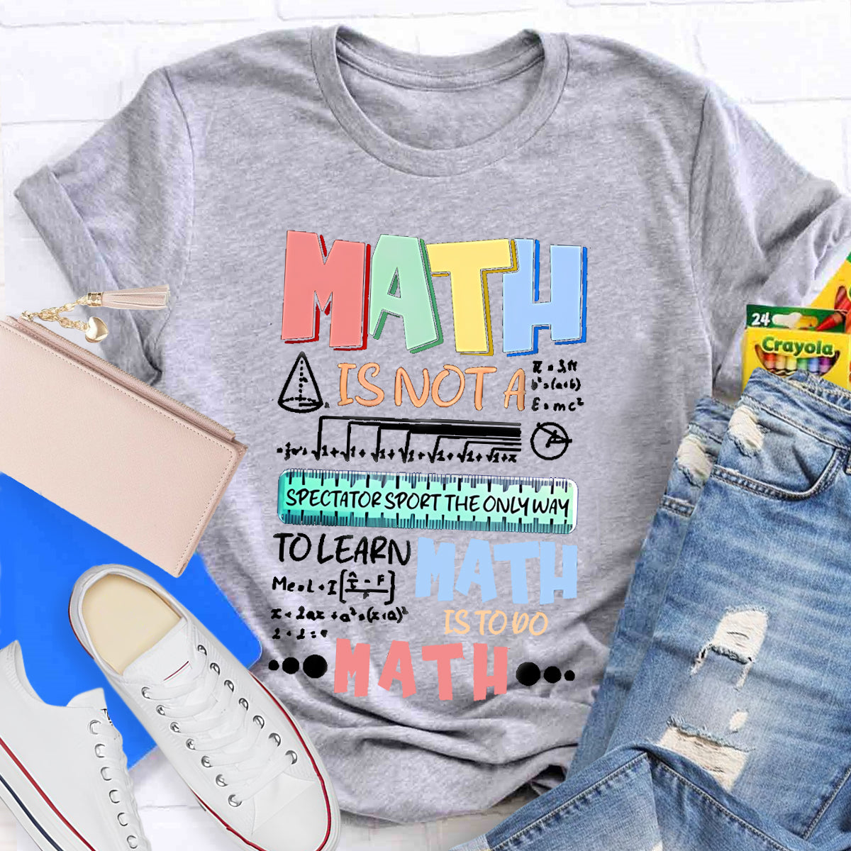 Math Is Not A Spectator Teacher T-Shirt