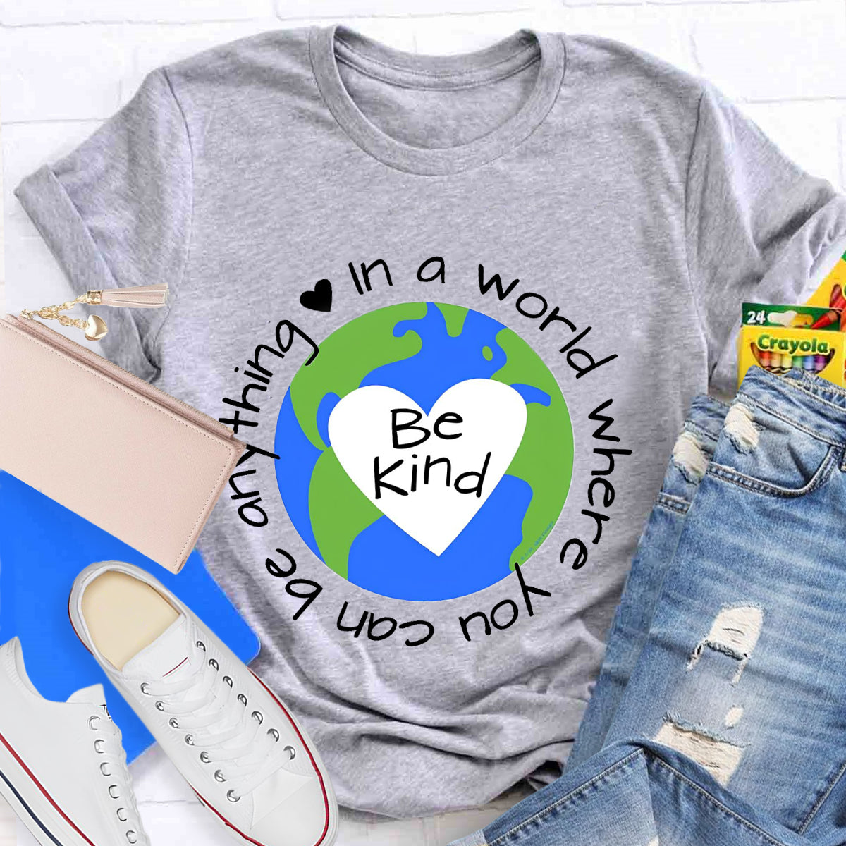 In A World Where You Can Be Anything Be Kind Earth Heart T-Shirt