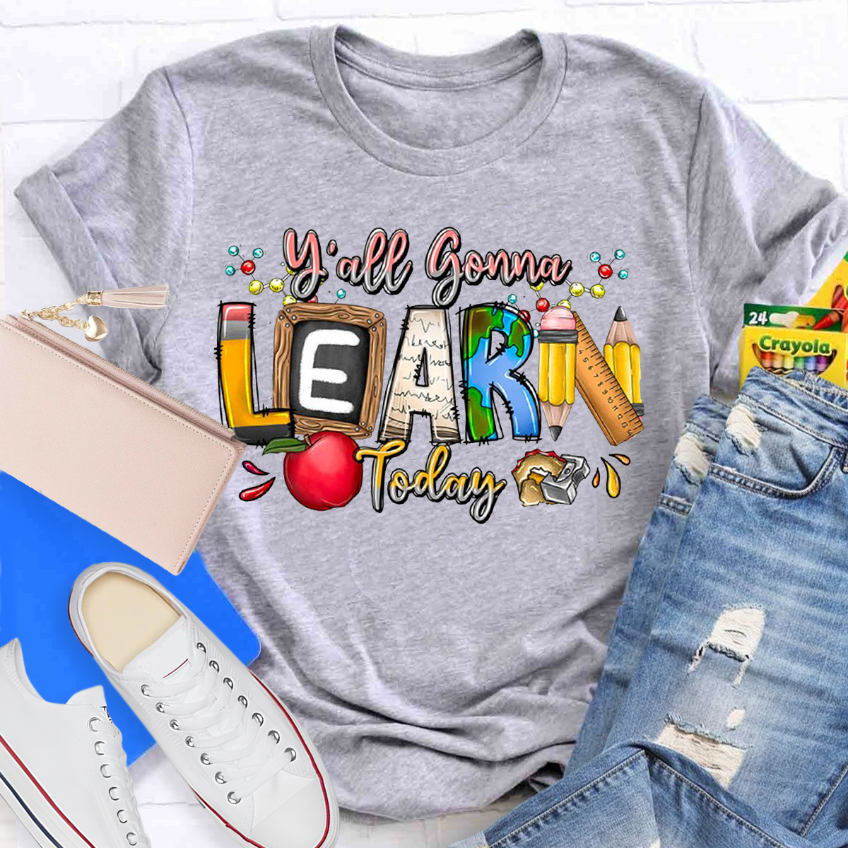 Y'all Gonna Learn Today Teacher T-Shirt