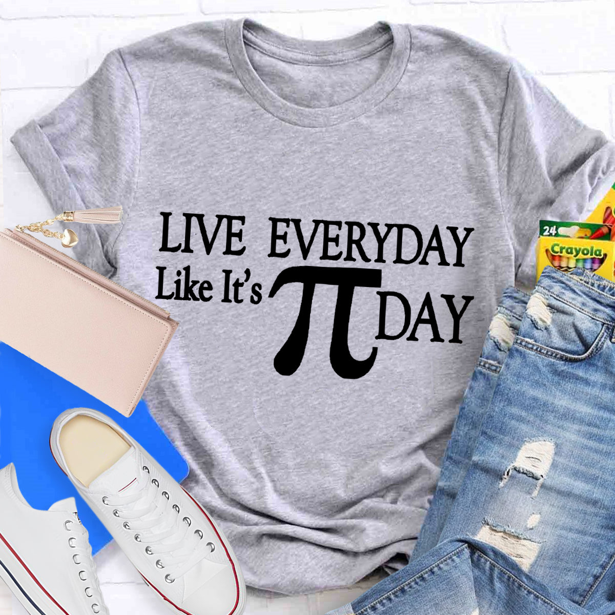 Live Everyday Like It'S Pi Day Math Teacher T-Shirt