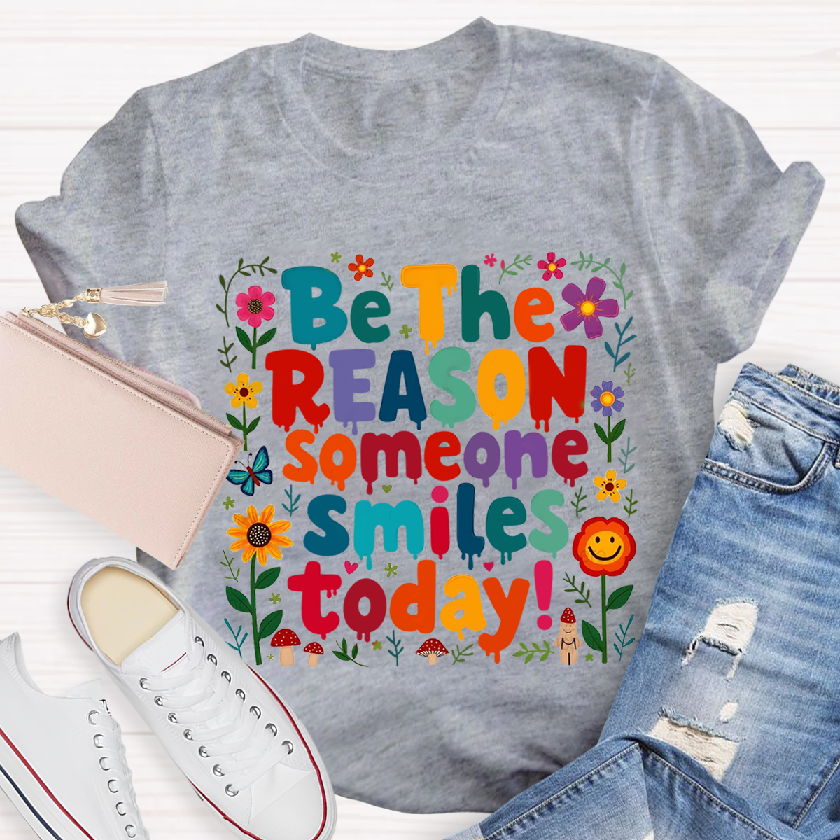 Be The Reason Someone Smiles Today Teacher T-Shirt