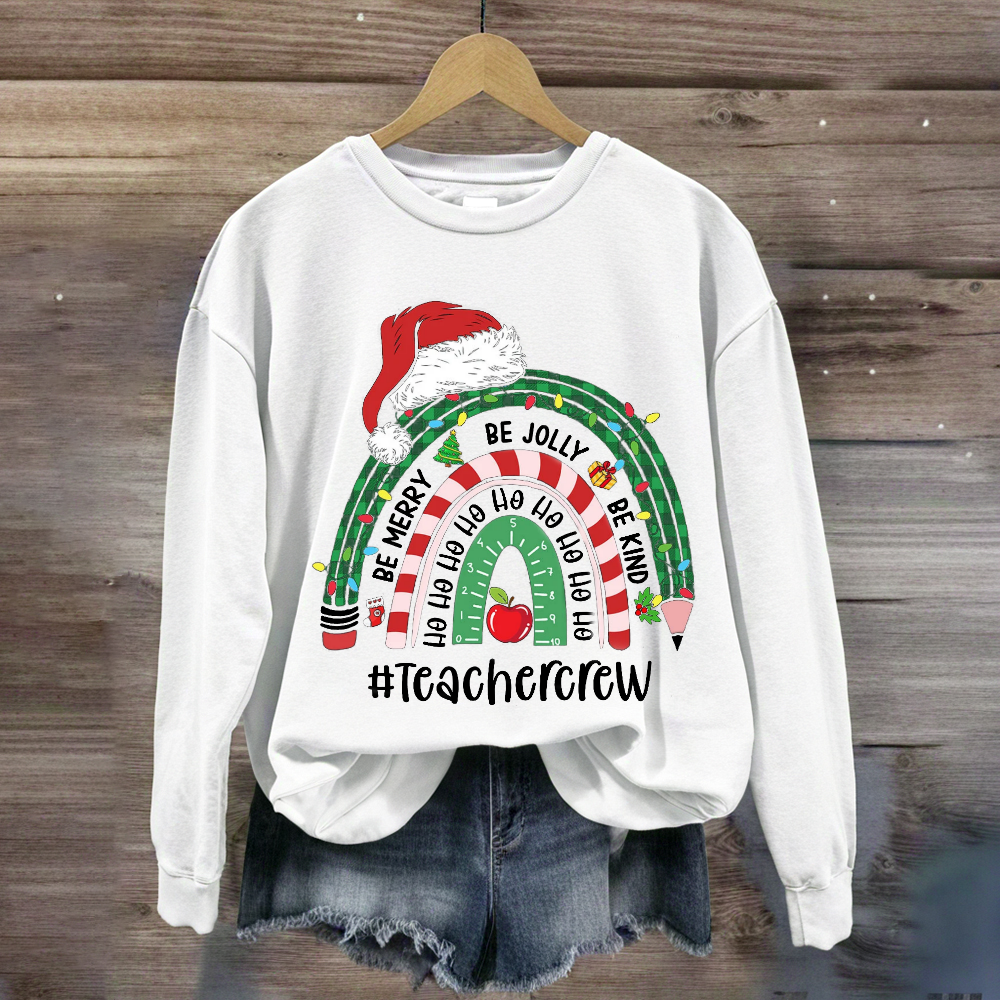 Be Merry Jolly Kind Christmas Teacher Crew Sweatshirt