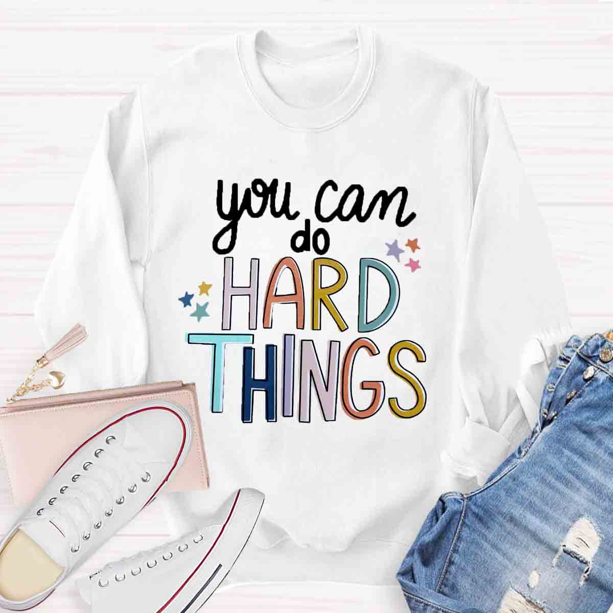 You Can Do Hard Thing Sweatshirt