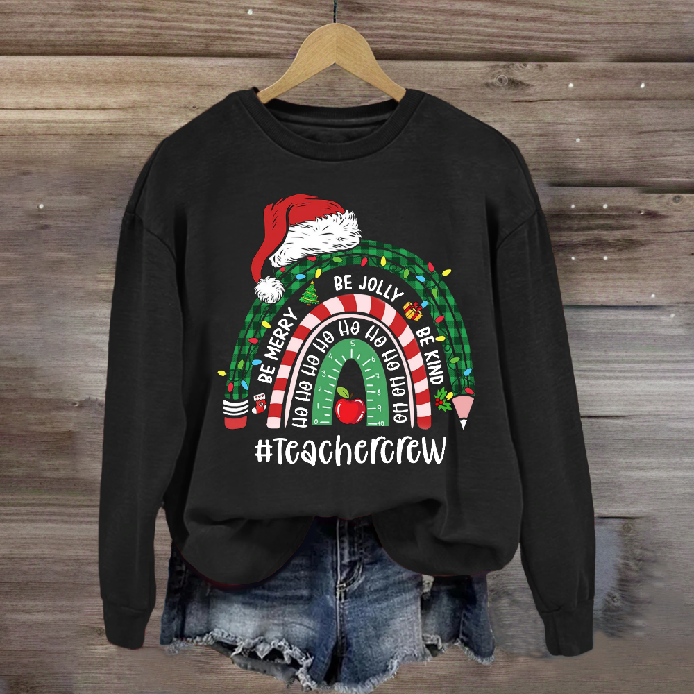 Be Merry Jolly Kind Christmas Teacher Crew Sweatshirt