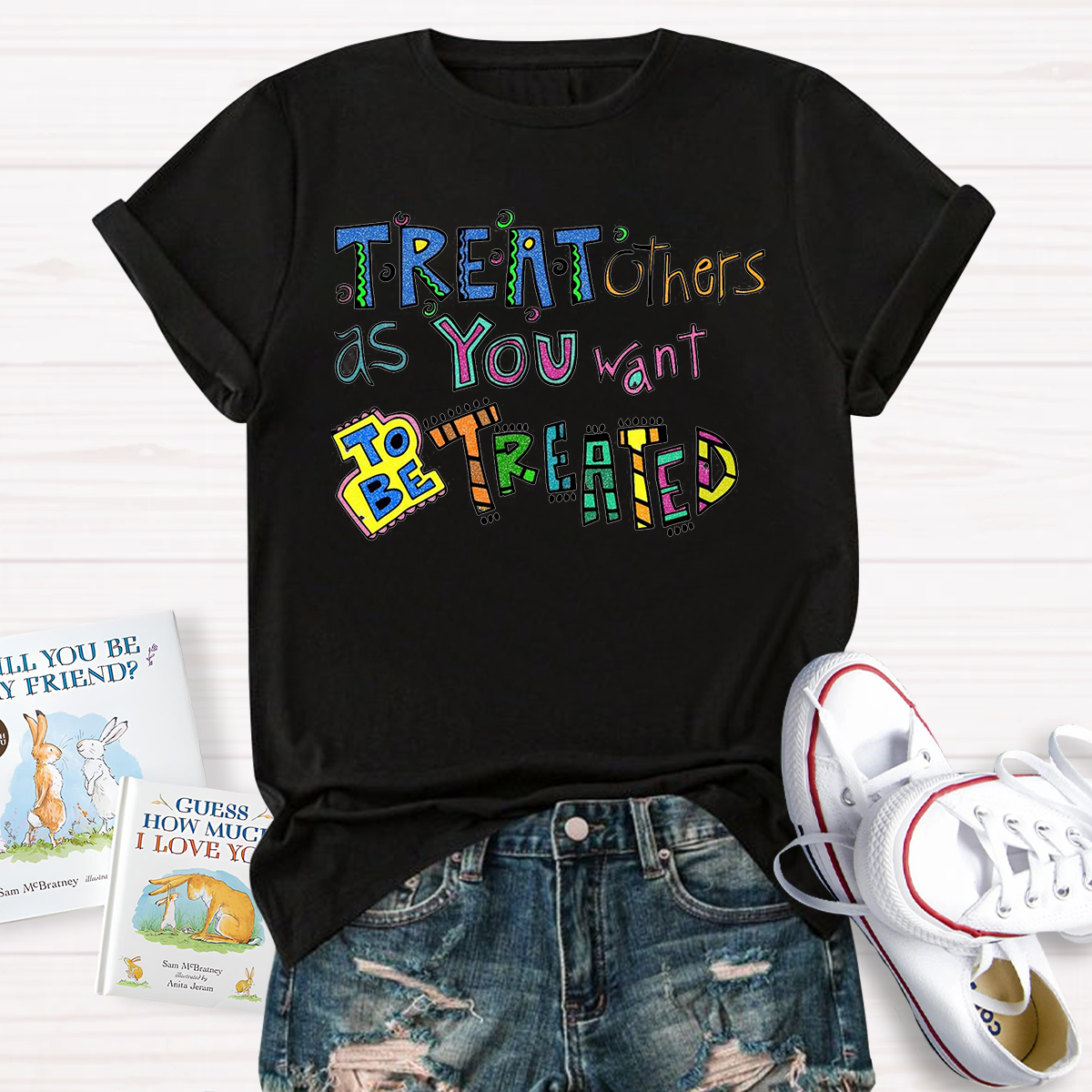 Treat Others As You Want To Be Treated T-Shirt