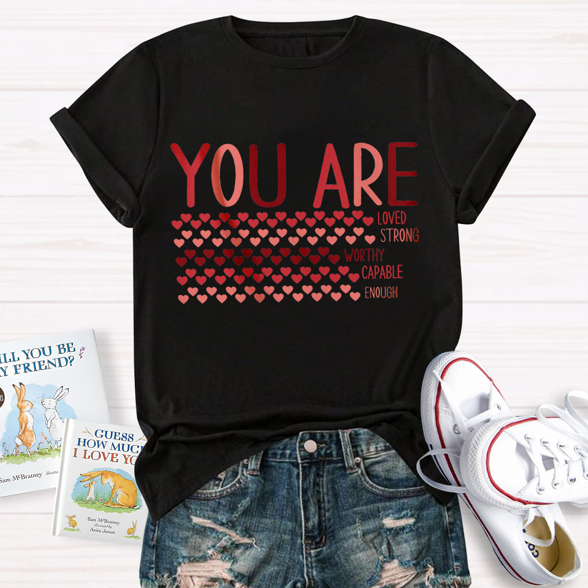 Valentine’s Day You Are Enough, Loved, Worthy T-Shirt