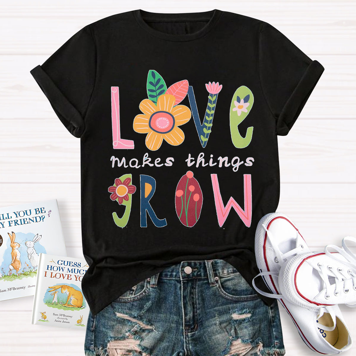 Love Makes Things Grow Teacher T-Shirt