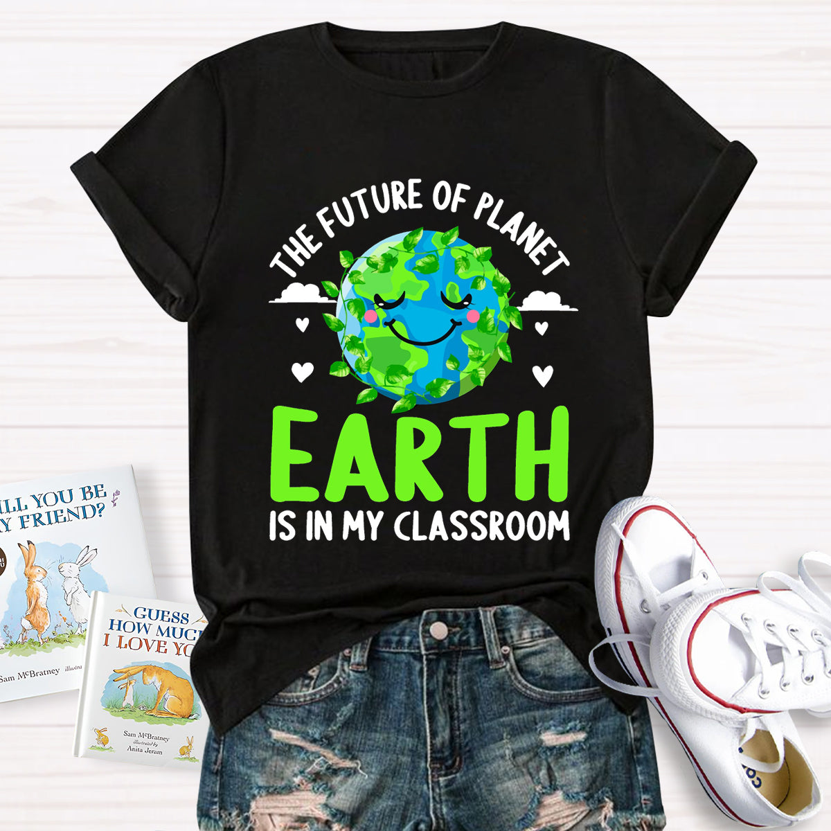 The Future Of Planet Earth Is In My Classroom Teacher T-Shirt