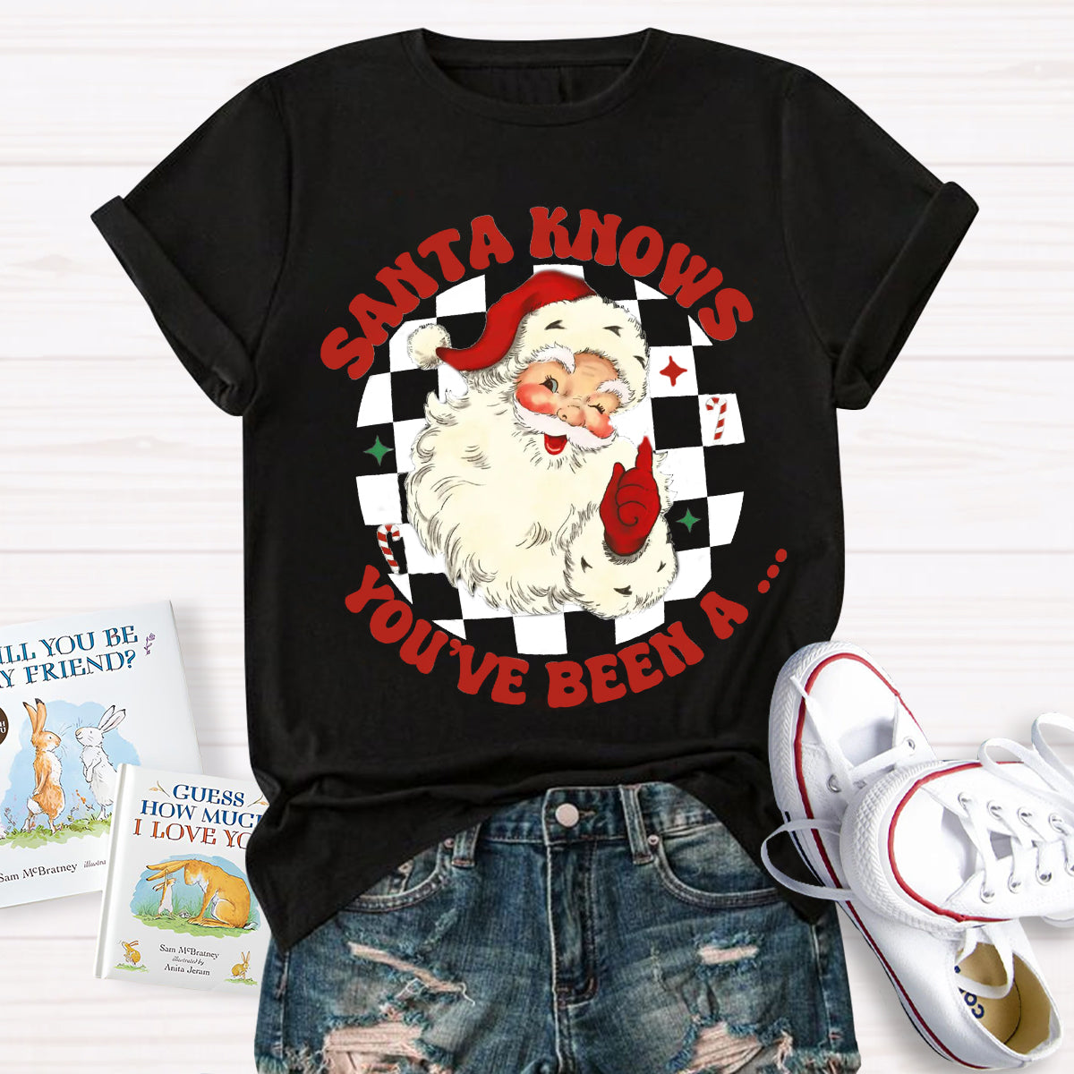 Santa Knows You'Ve Be A T-Shirt