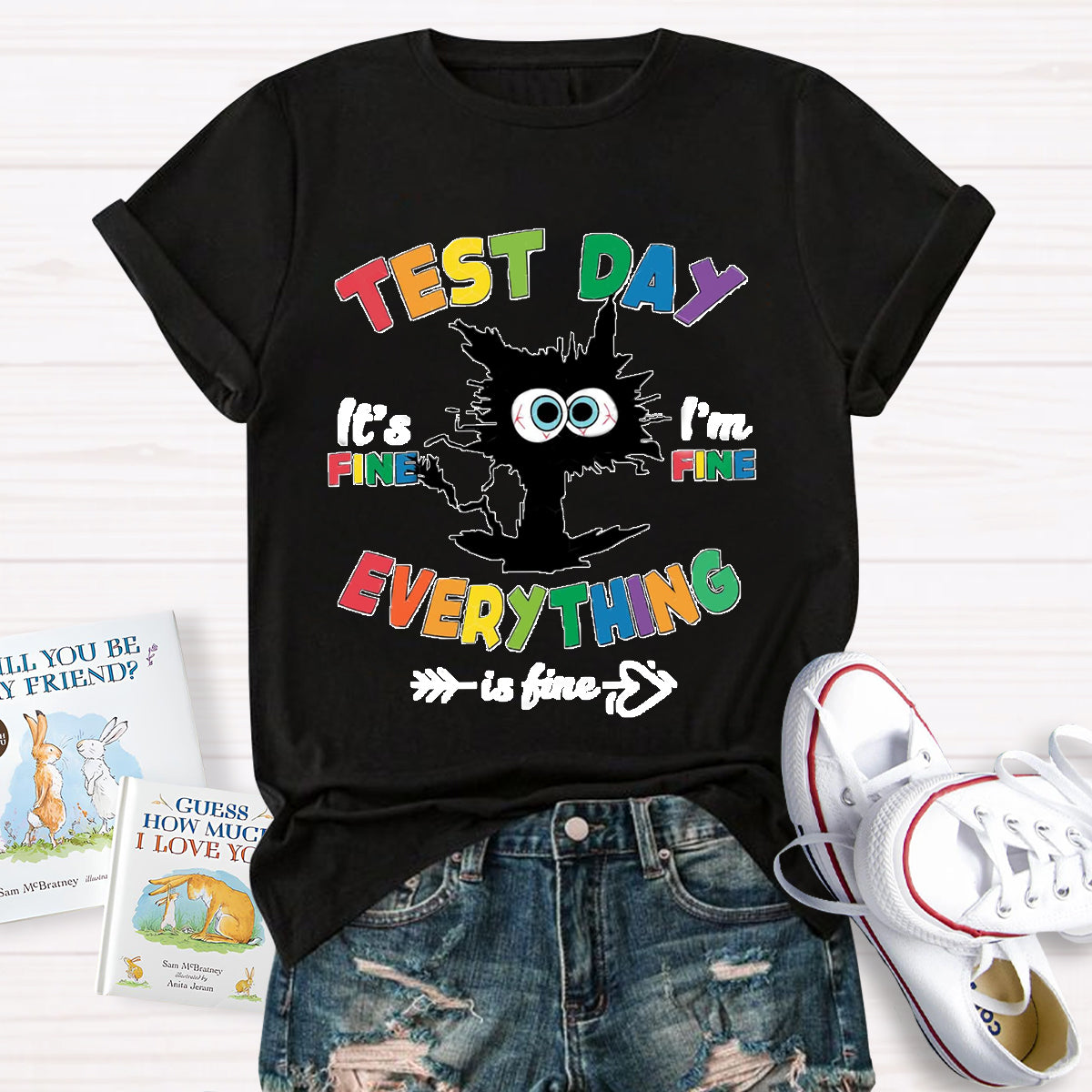 Test Day Everything Is Fine Teacher T-Shirt