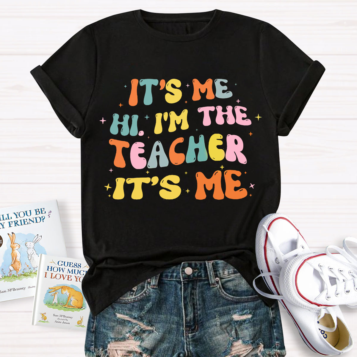 It's Me Hi I'm The Teacher It's Me T-Shirt