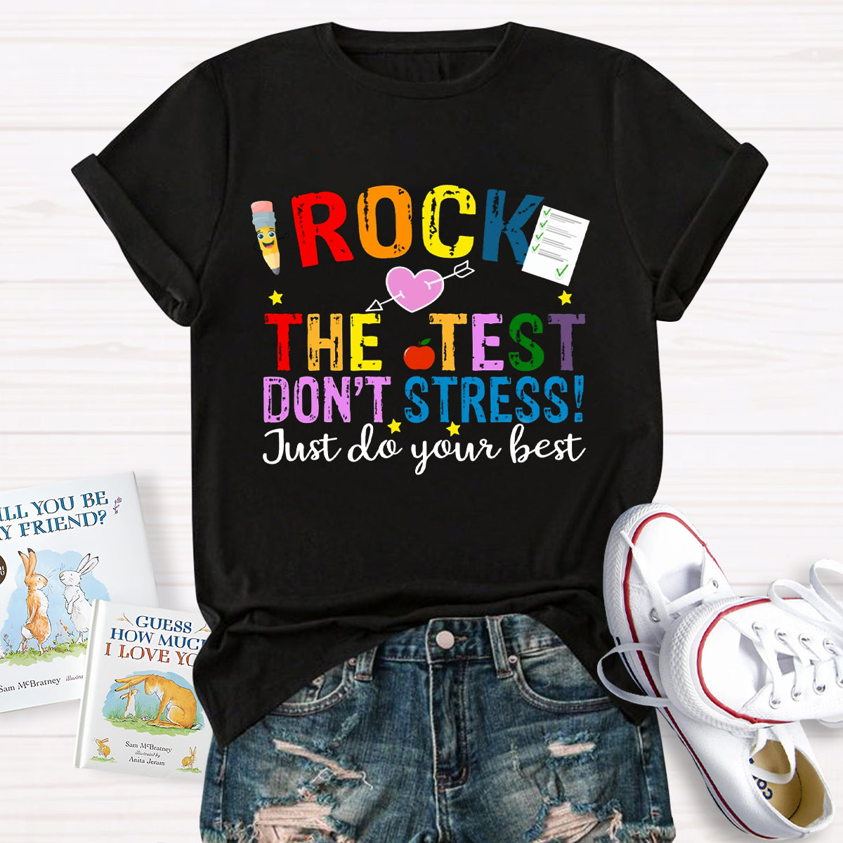 Rock The Test Don't Stress Just Do Your Best T-Shirt