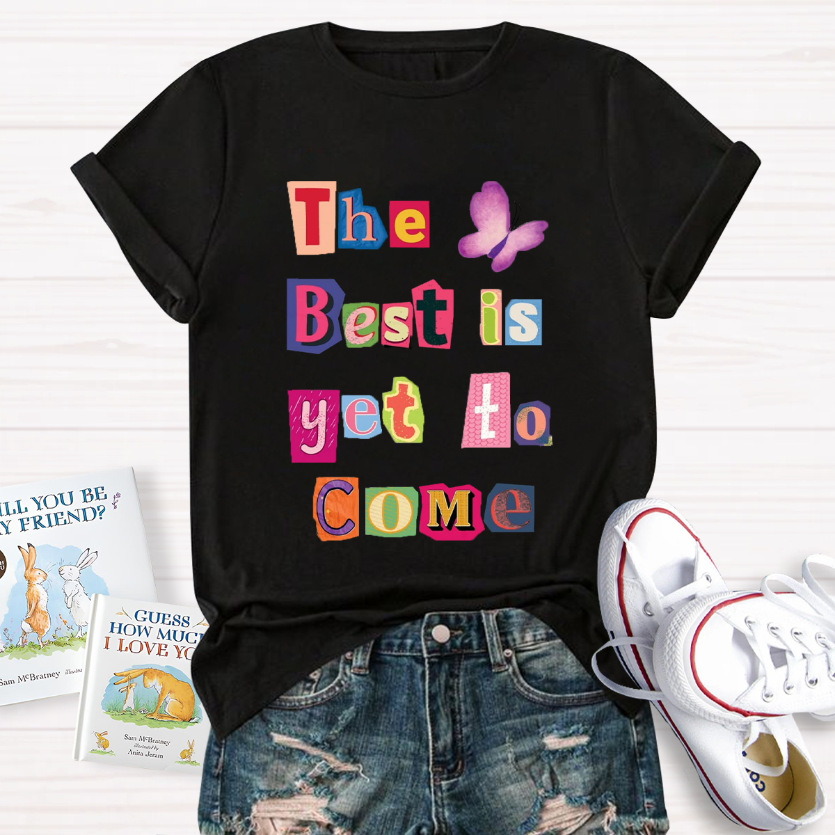 The Best Is Yet To Come Butterfly T-Shirt