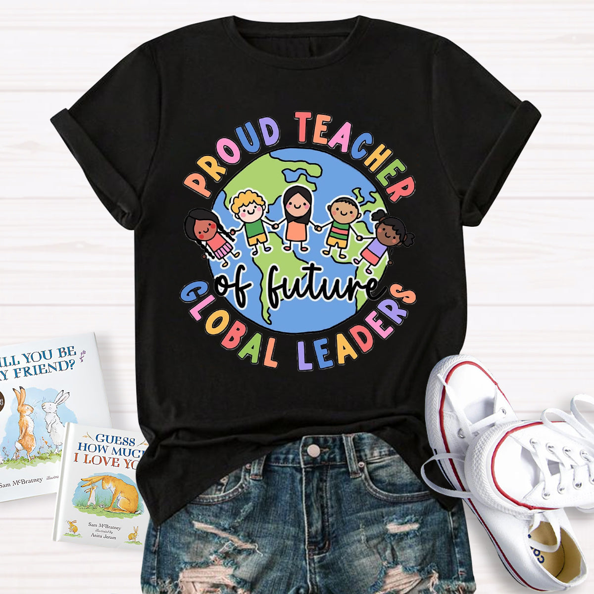 Proud Teacher Of Global Leaders Teacher T-Shirt