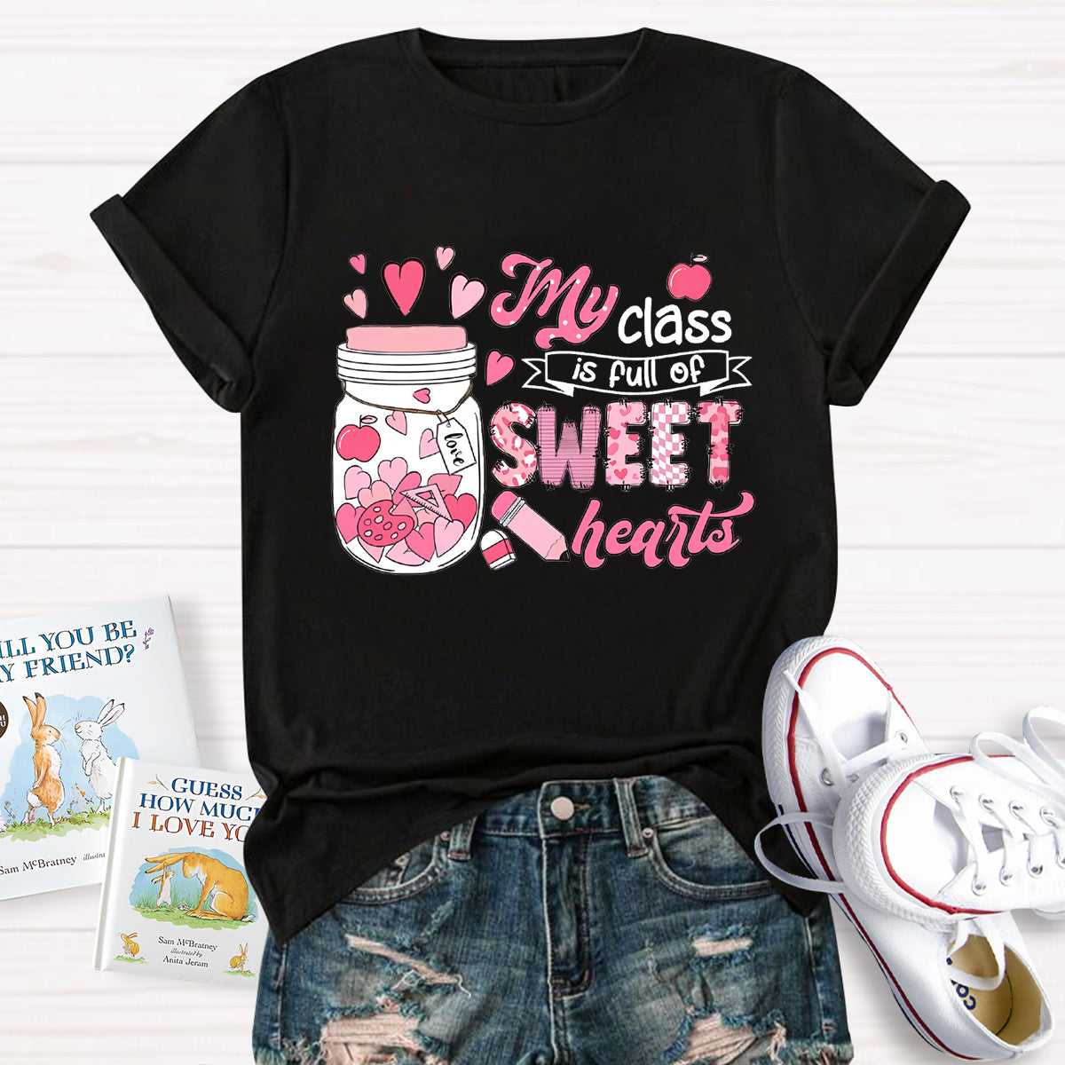 My Class Is Full Of Sweet Heart Teacher T-Shirt