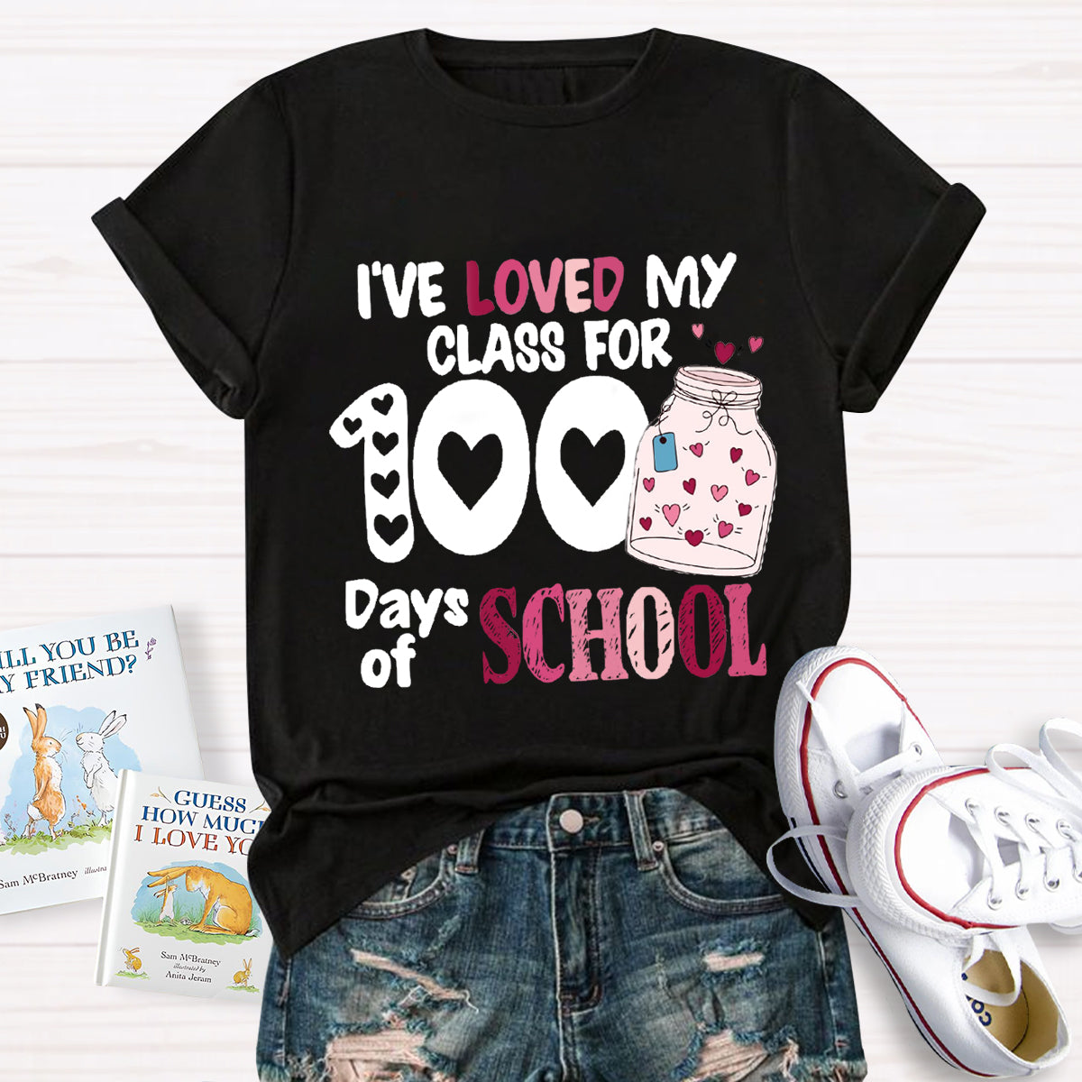 I've Loved My Class For 100 Days Of School T-Shirt