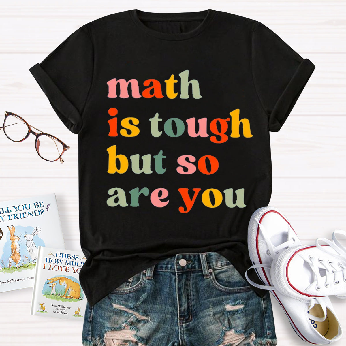 Math Is Tough But So Are You Math Teacher T-Shirt