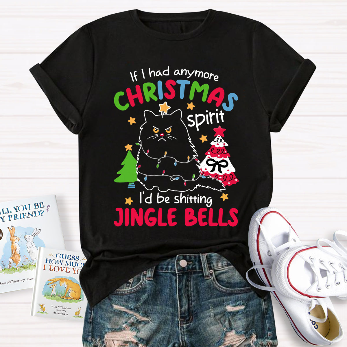 If I Had Anymore Christmas Spirit I'D Be Shitting Single Bells T-Shirt