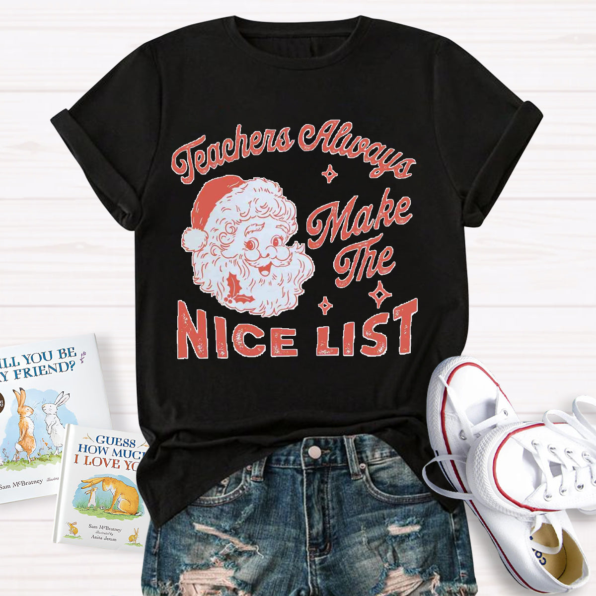 Teachers Always Make The Nice List Santa Claus Team Holiday T-Shirt