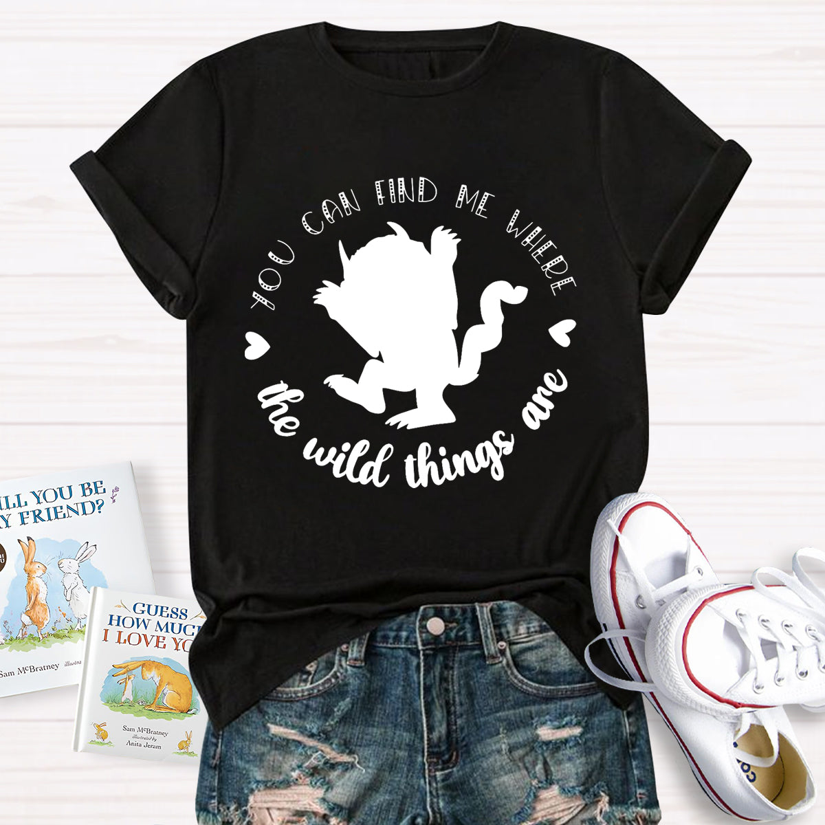 You Can Find Me Where The Wild Things Are T-Shirt