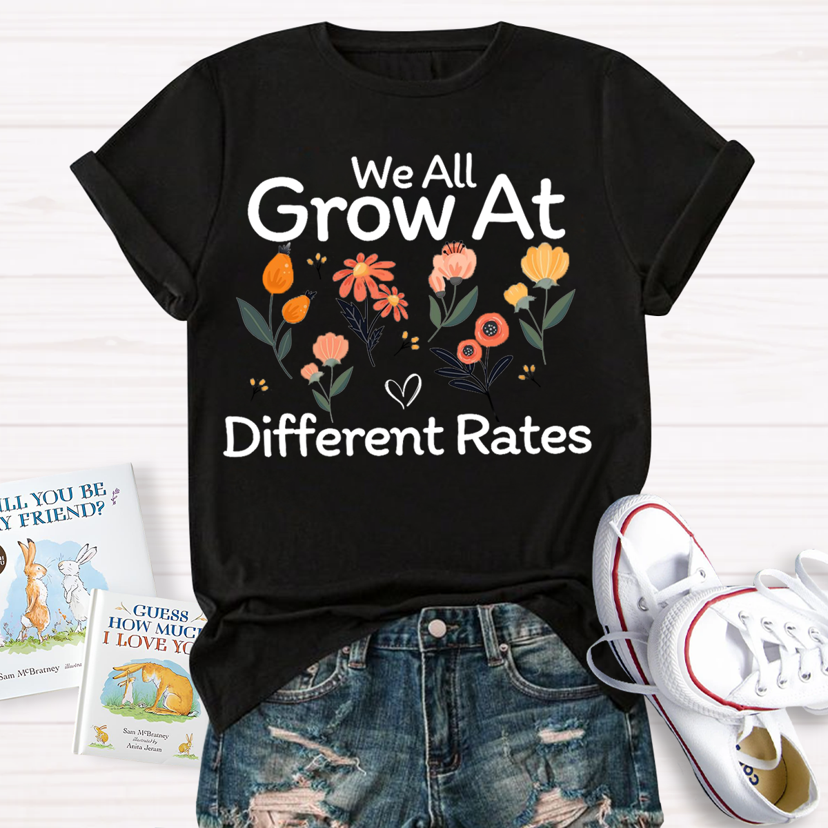 We All Grow At Different Rates T-Shirt