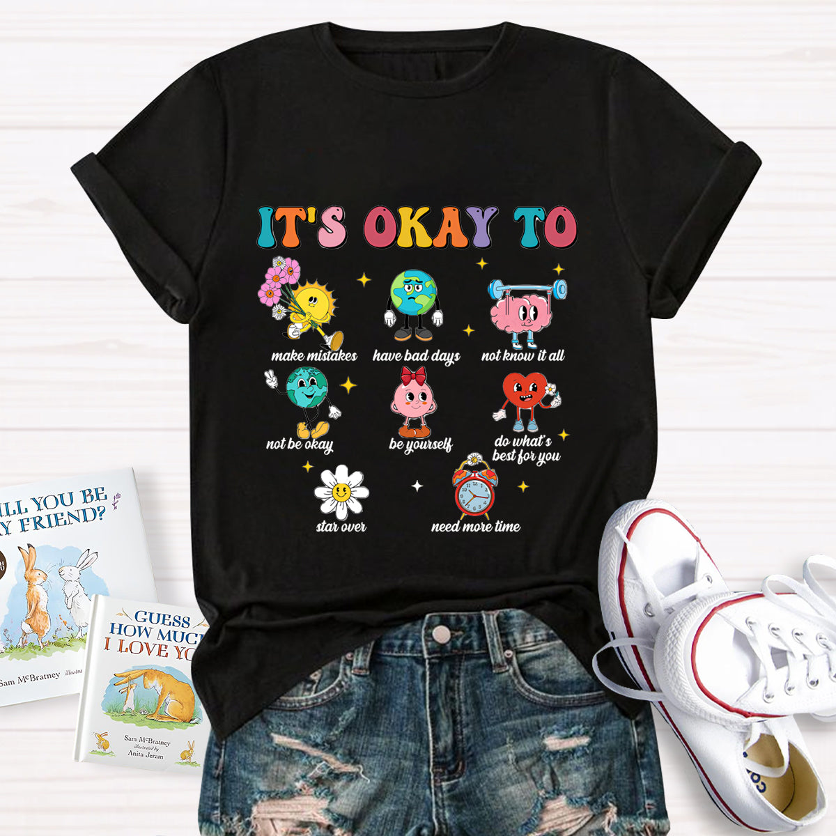 It's Okay To Make Mistakes Need More Time Be Yourself T-Shirt