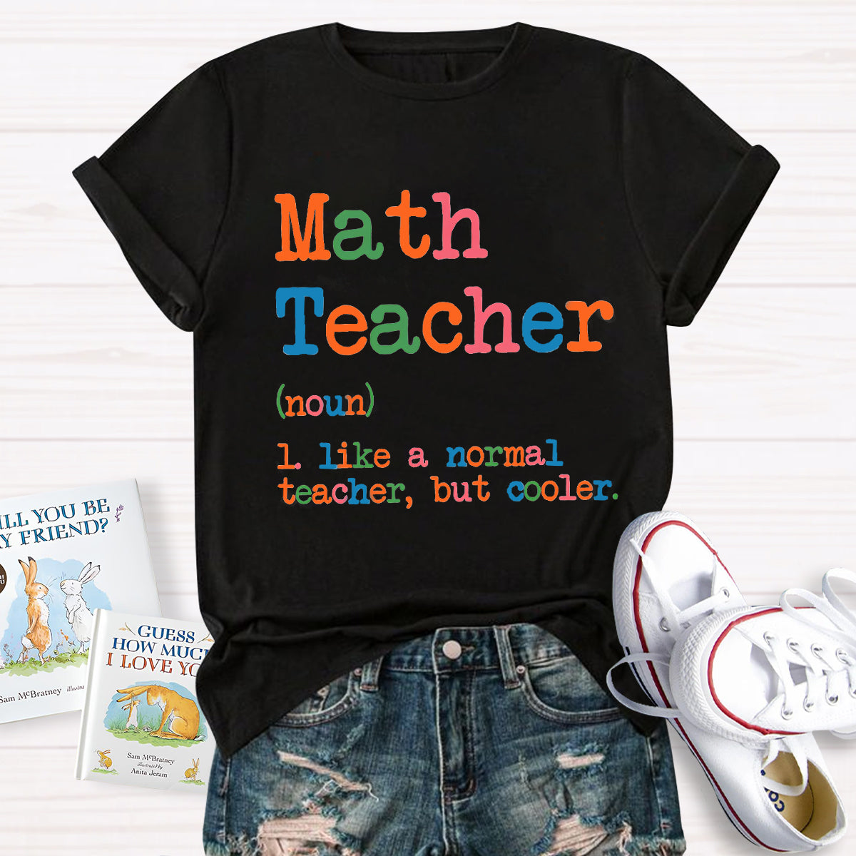 Math Teacher Like A Normal Teacher,But Cooler T-Shirt