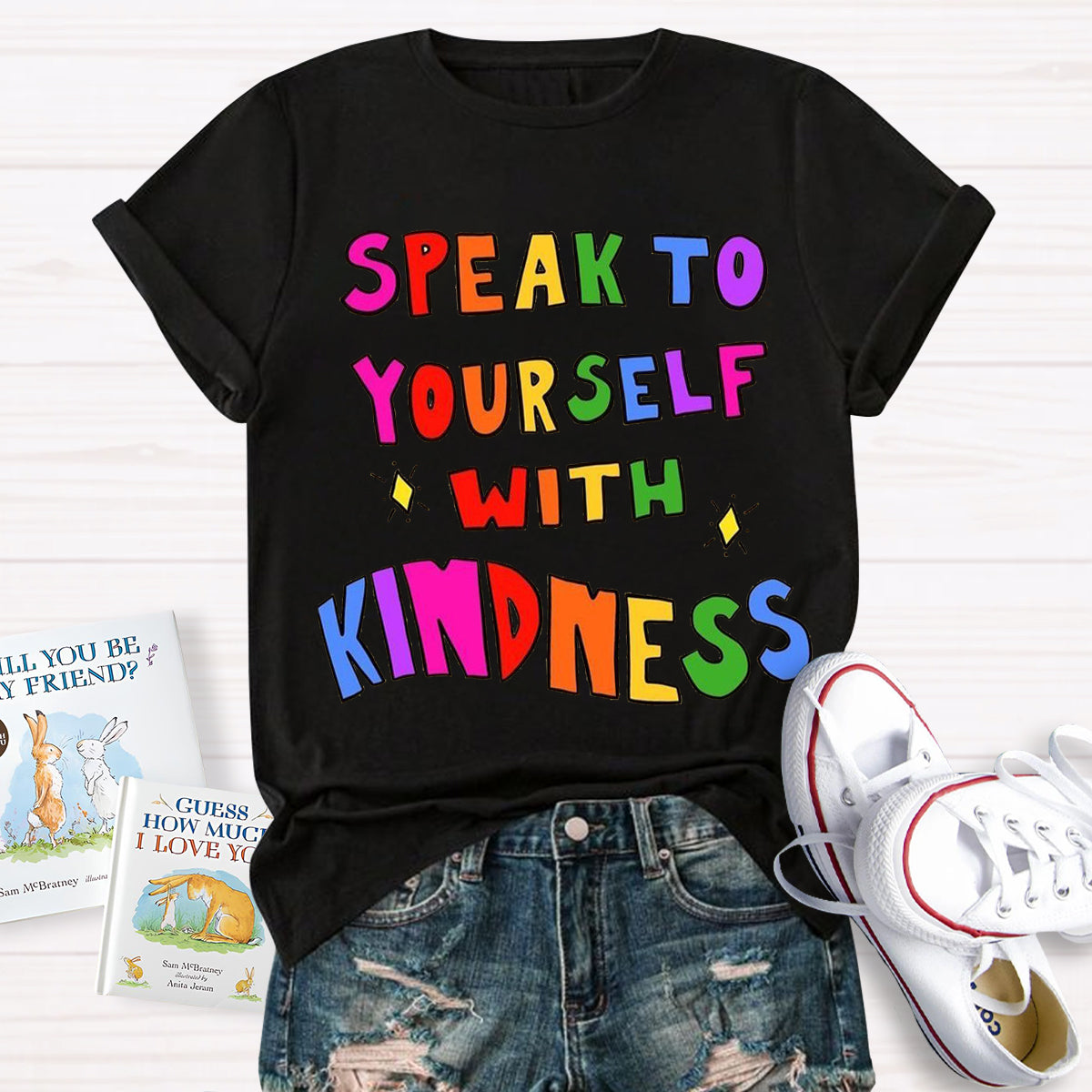 Speak To Yourself With Kindness Teacher T-Shirt