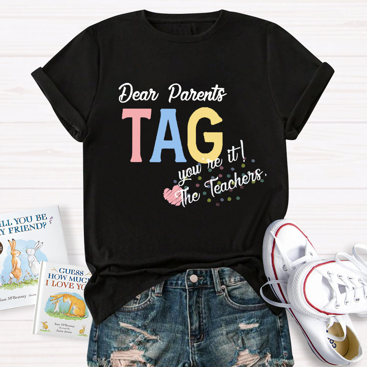 Dear Parents You're It Teacher Shirt