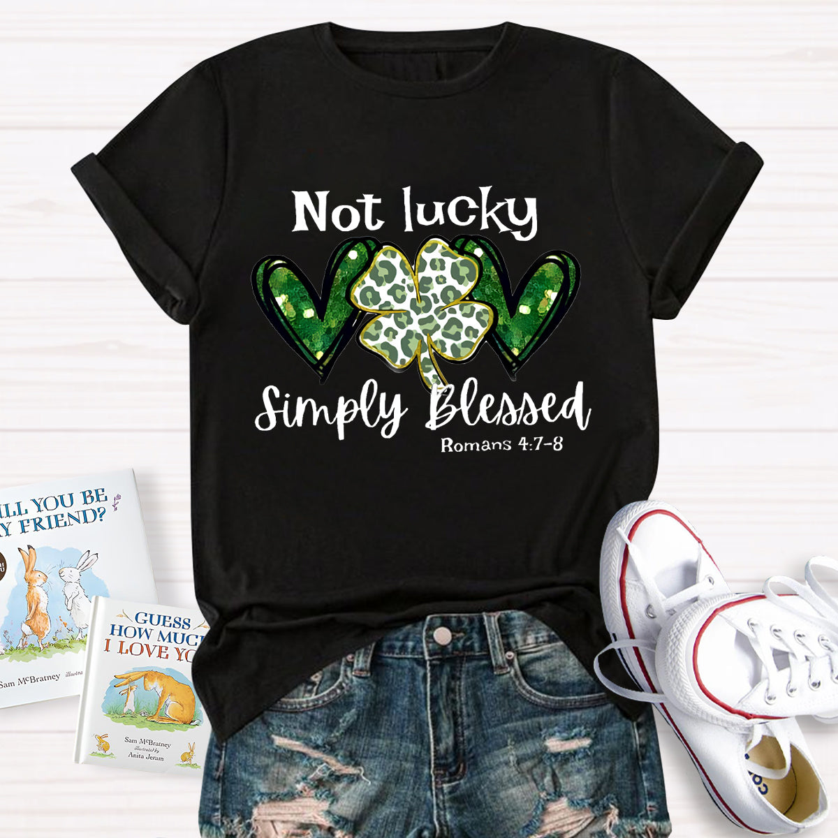 Not Lucky Simply Blessed Lucky Clover T-Shirt