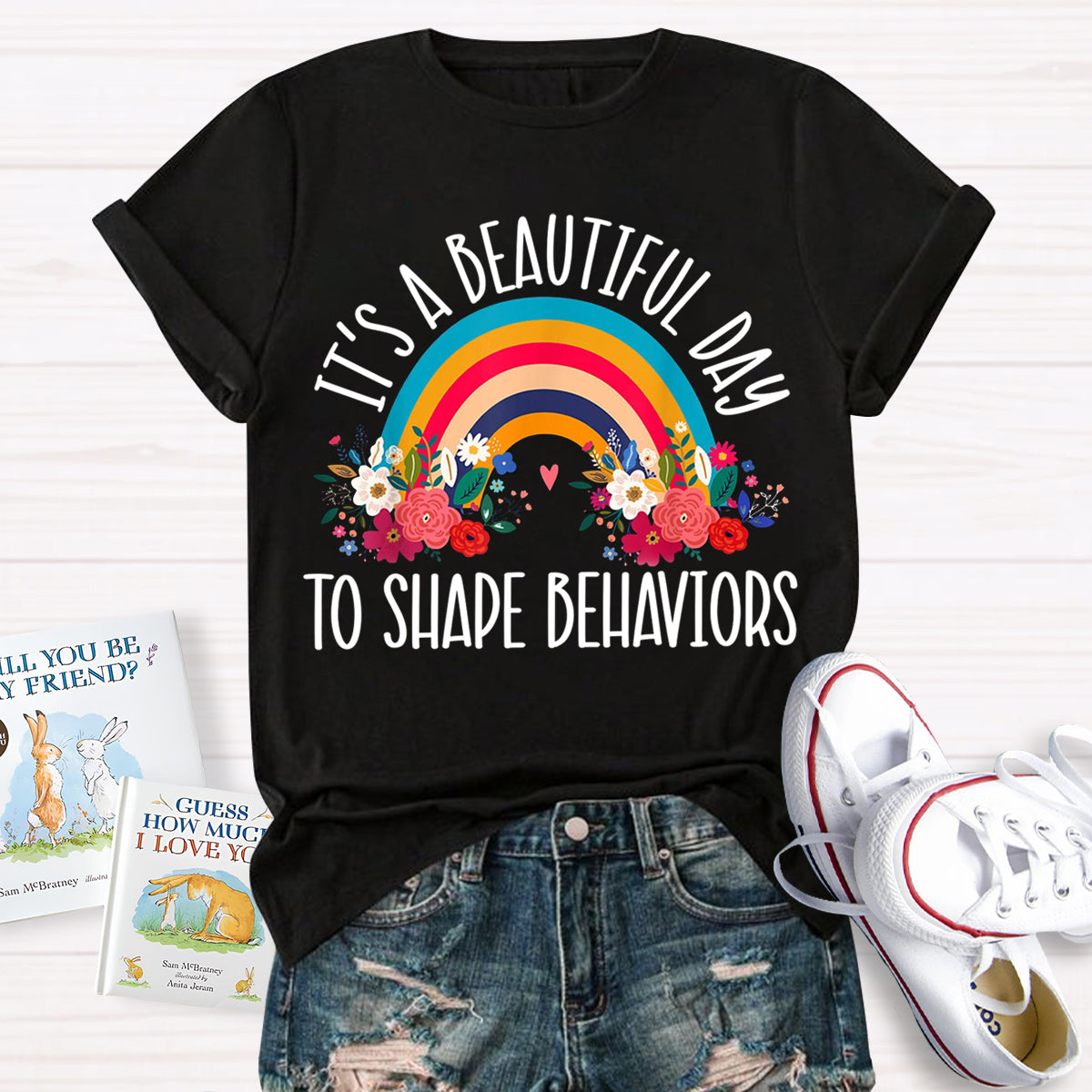 It's A Beautiful Day To Shape Behaviors T-Shirt