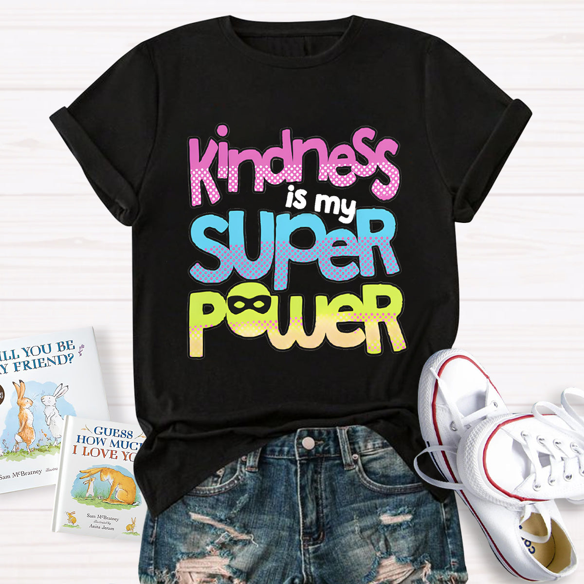 Kindness Is My Superpower T-Shirt