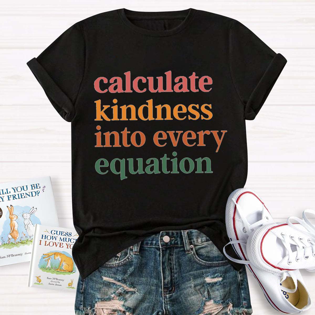 Calculate Kindness Into Every Equation Math Teacher T-Shirt