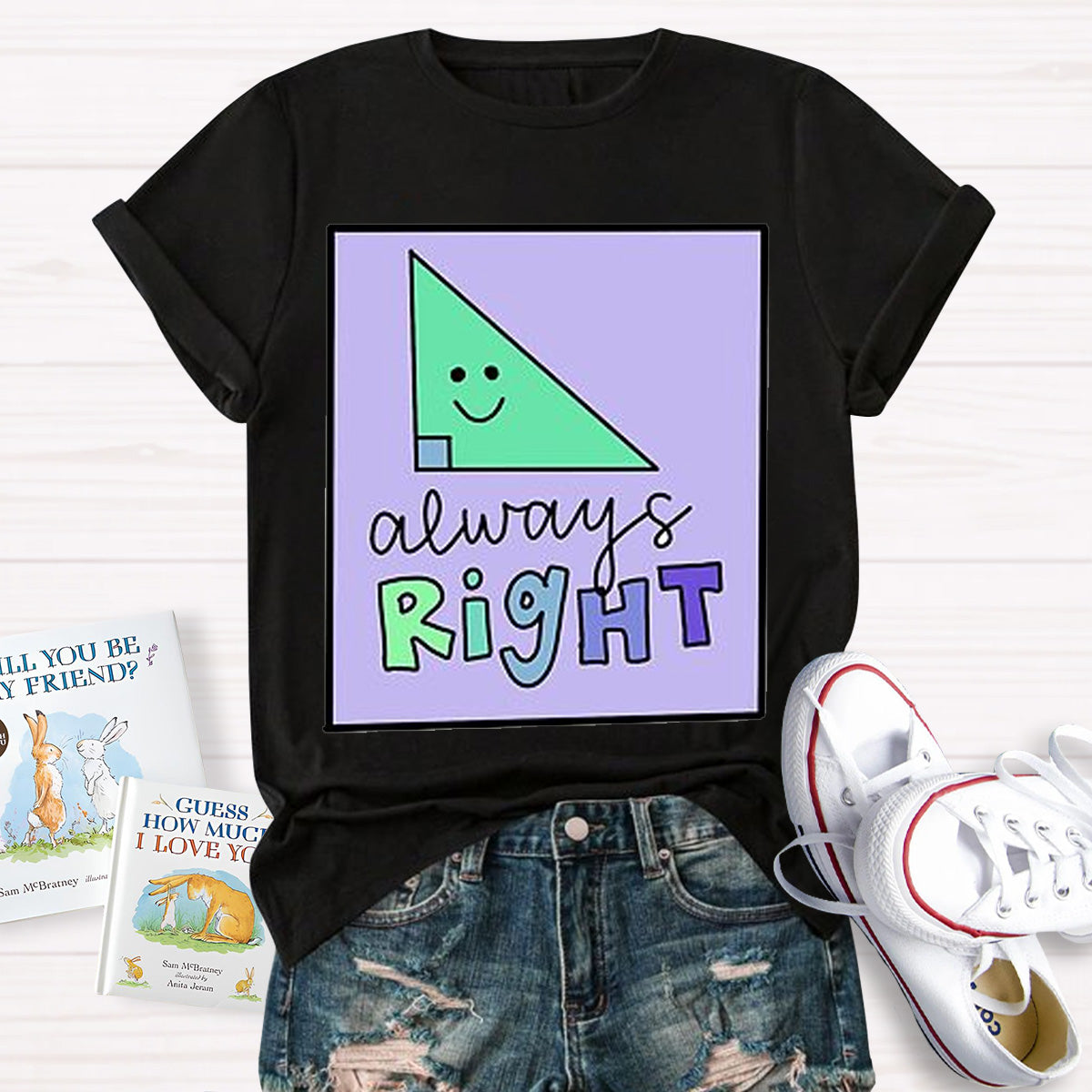 Always Right Teacher T-Shirt