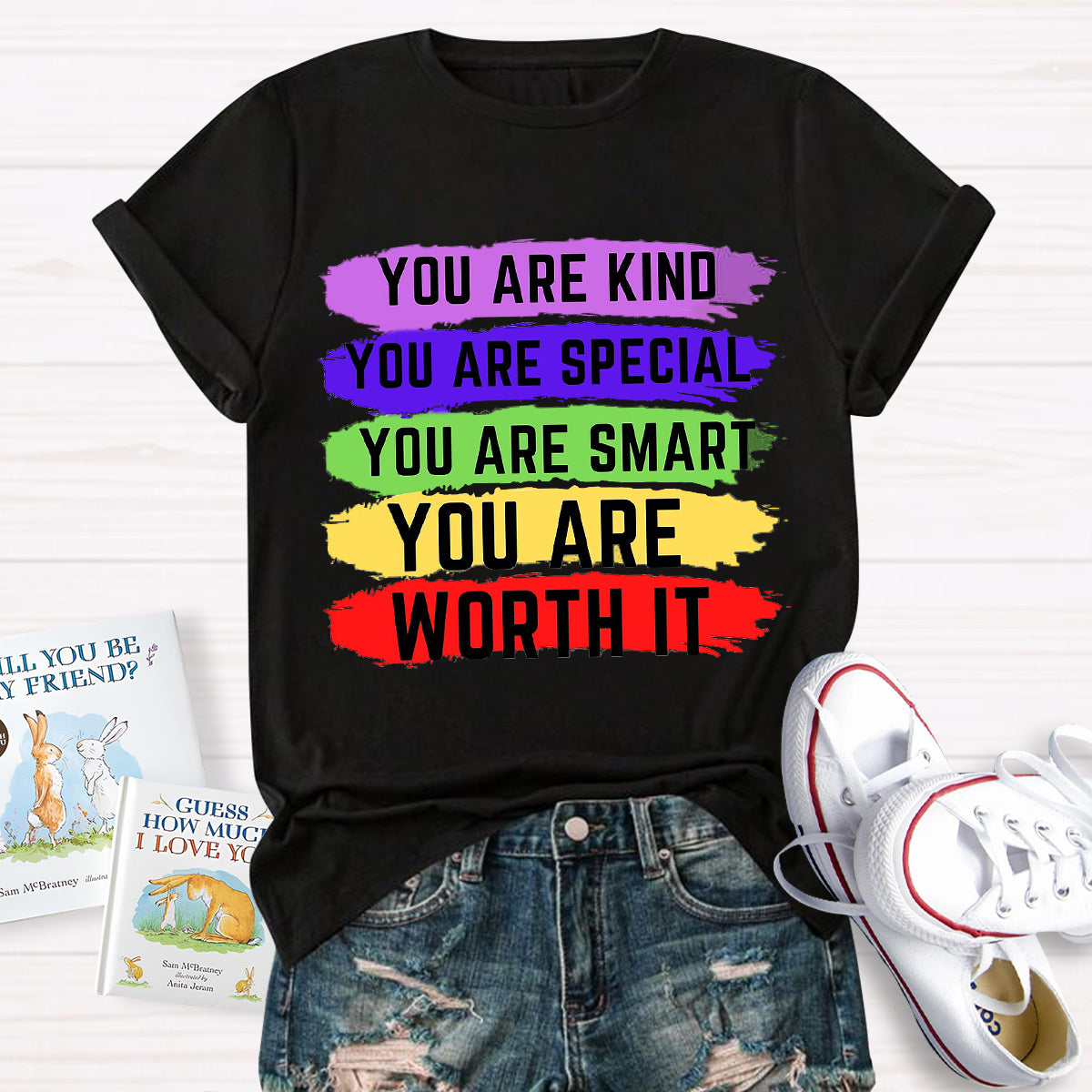 You Are Kind You Are Special You Are Worth It T-Shirt