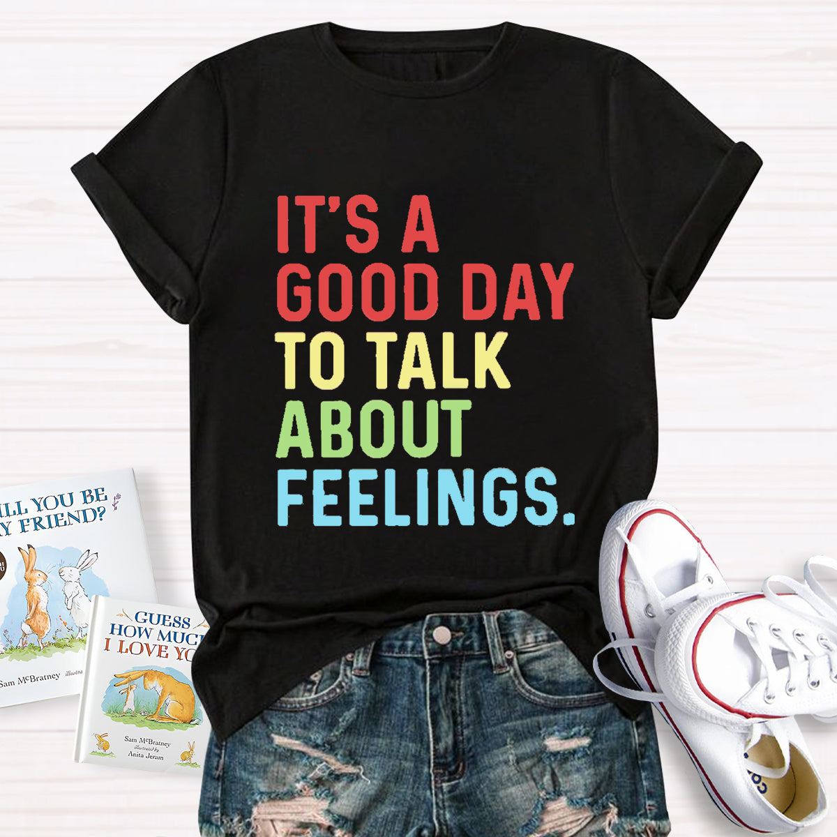 It's A Good Day To Talk About Feelings T-Shirt