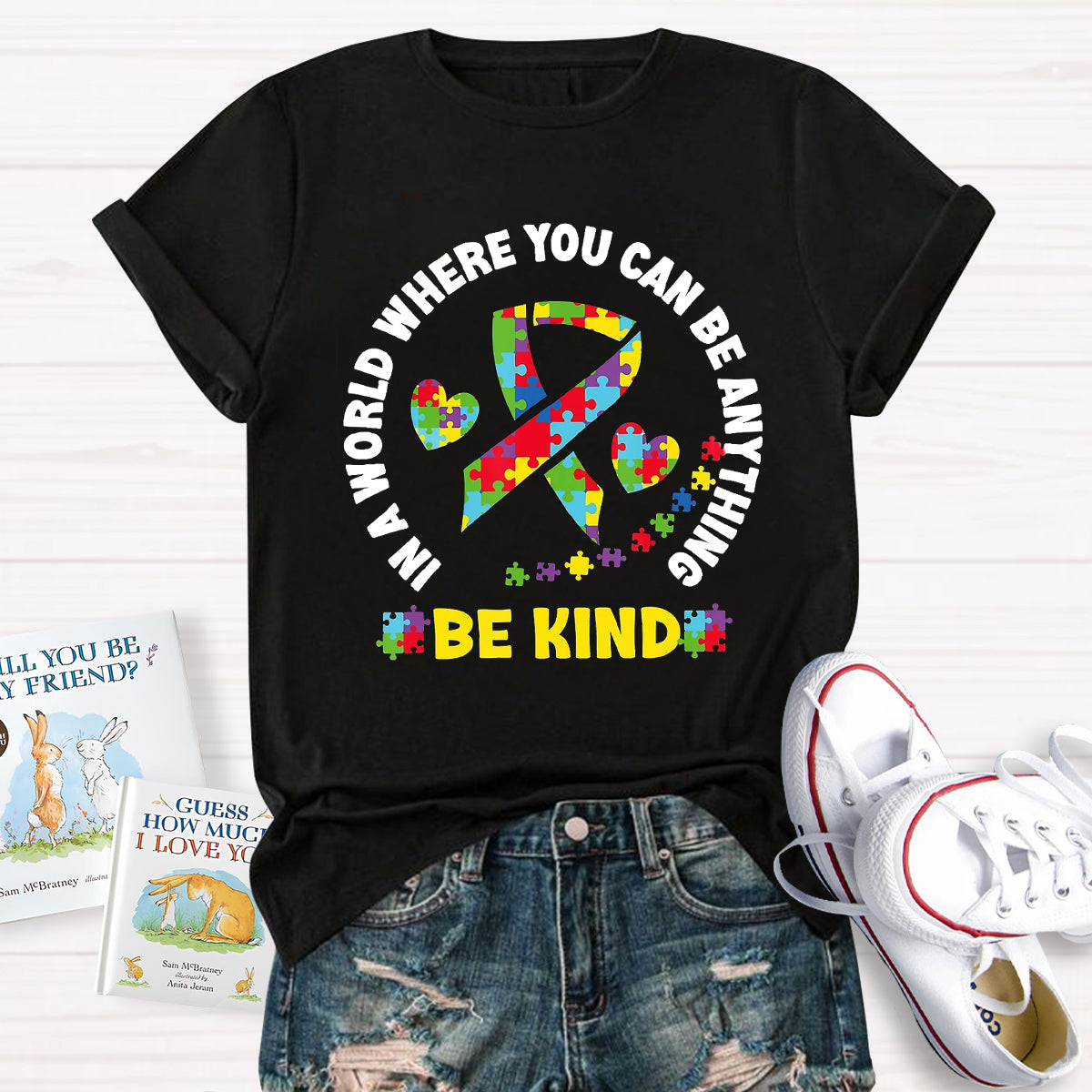 In A World Where You Can Be Anything Be Kind T-Shirt