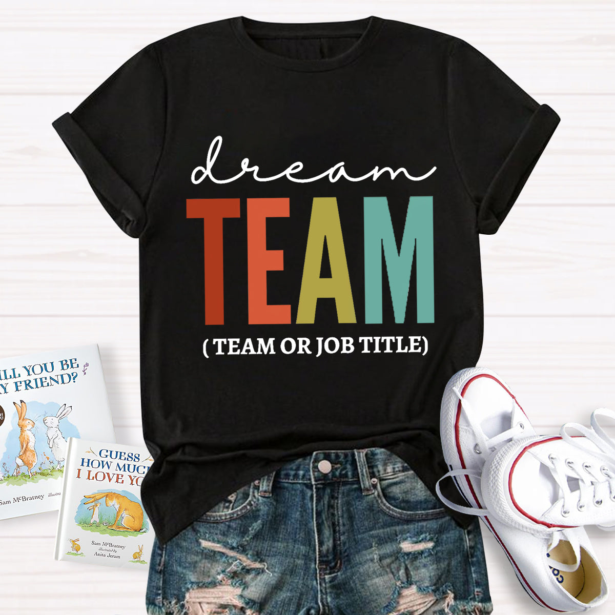 Personalized Dream Team Name Teacher T-Shirt