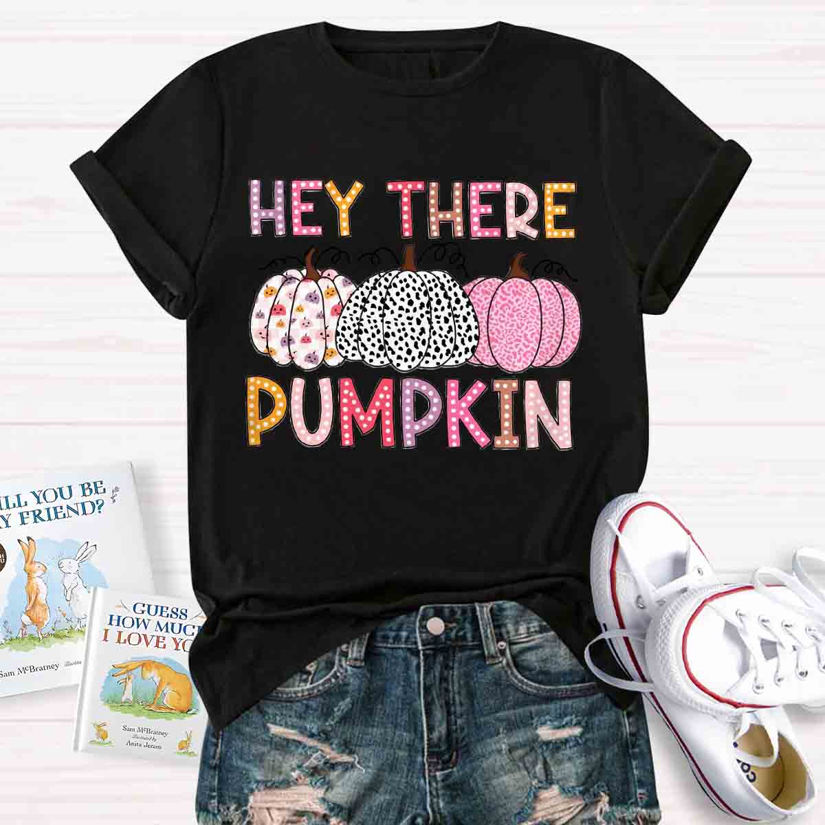 Hey There Pumpkin T-shirt