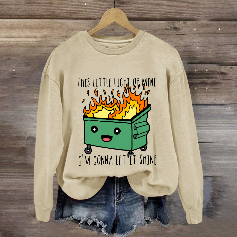 This Little Light Of Mine, I'm Gonna Let It Shine Sweatshirt