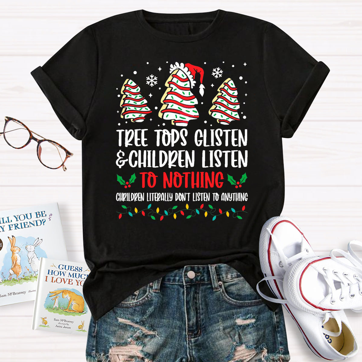 Tree Tops Glisten And Children Listen To Nothing T-Shirt