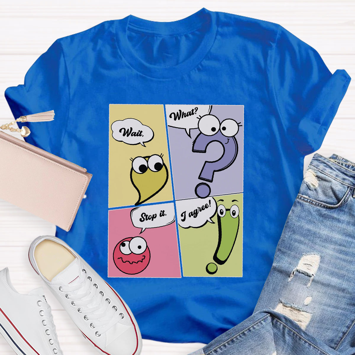 Wait What Stop It I Agree Funny Grammar Teacher T-Shirt