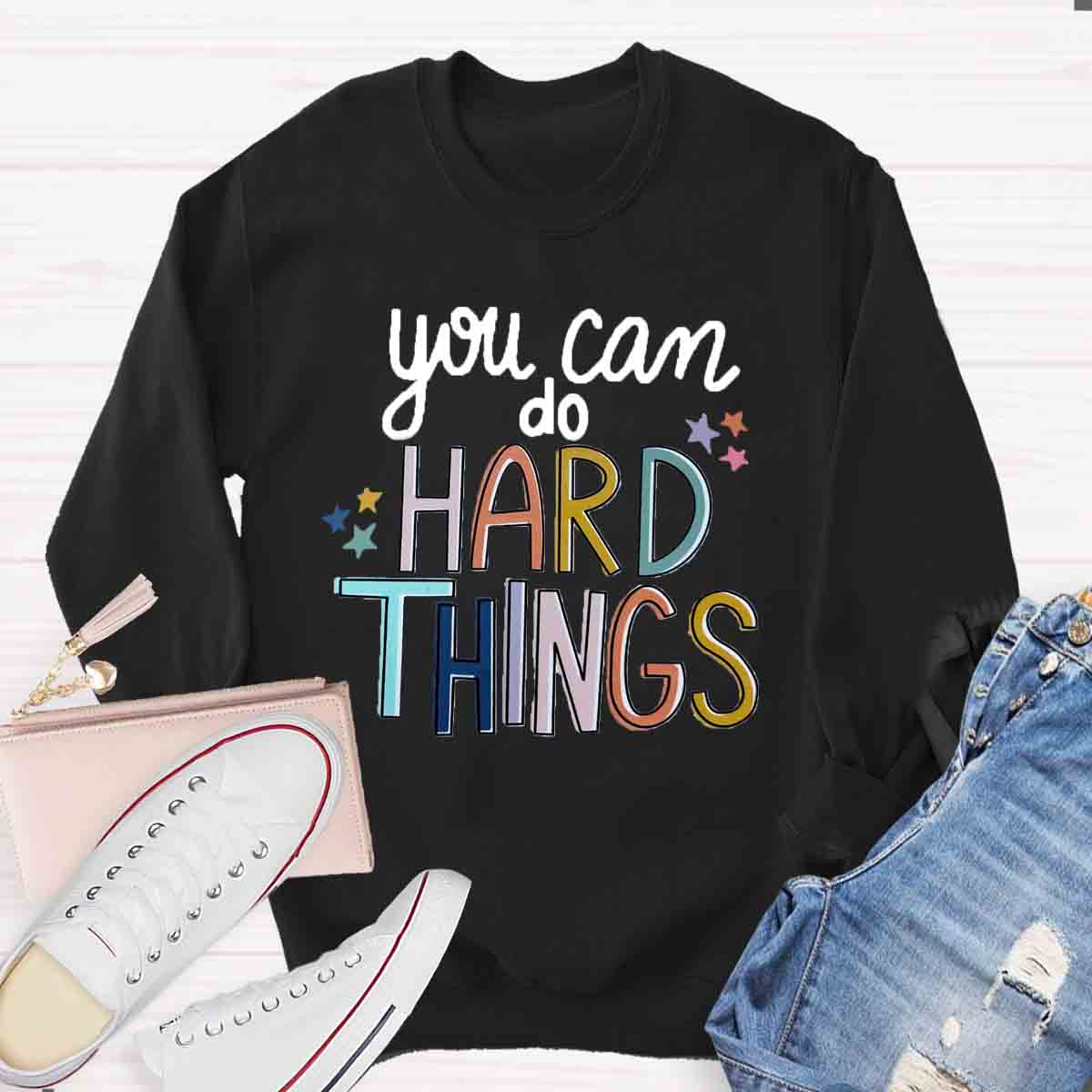 You Can Do Hard Thing Sweatshirt