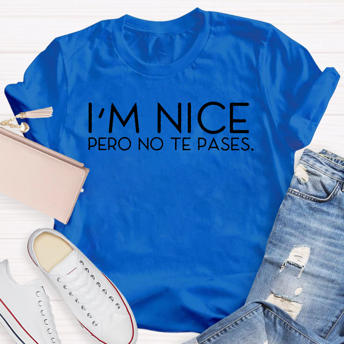 I'm Nice Pero No Te Pases Spanish Teacher T-Shirt 4 reviews