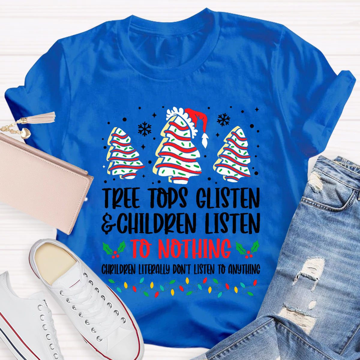 Tree Tops Glisten And Children Listen To Nothing T-Shirt