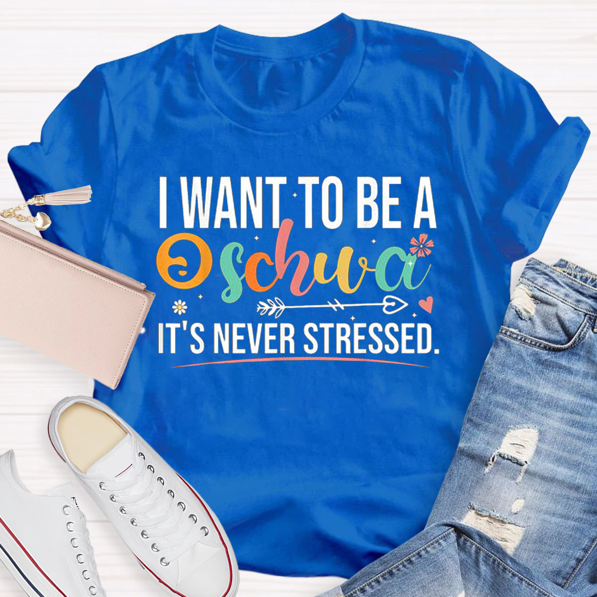 I Want To Be A Schwa It's Never Stressed T-Shirt