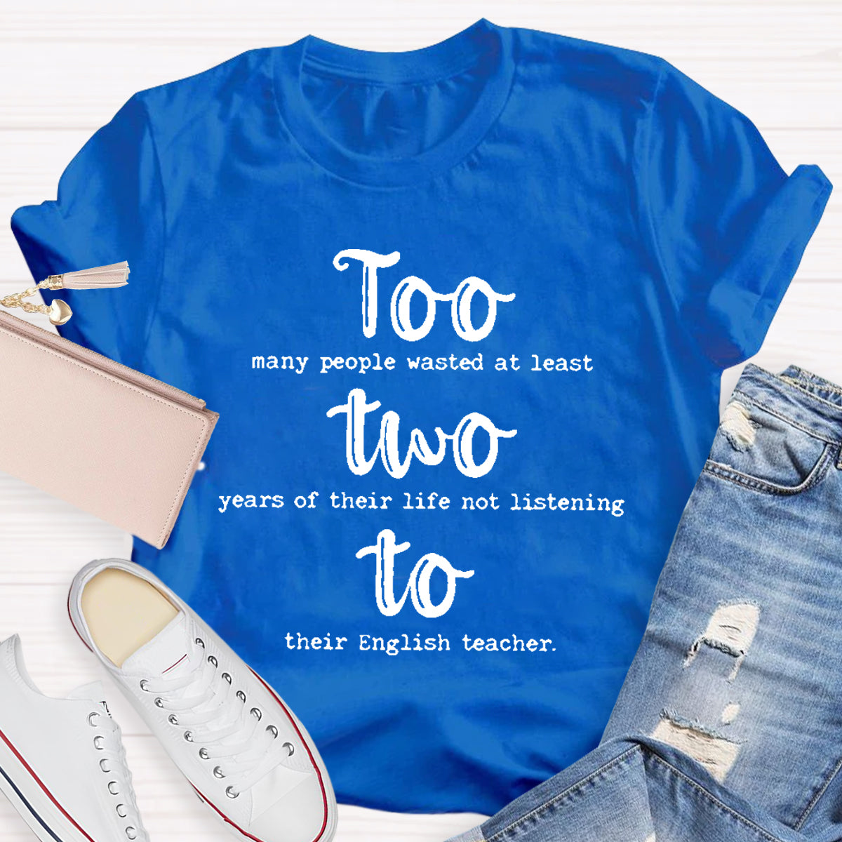 Too Two To Grammar Teacher T-Shirt