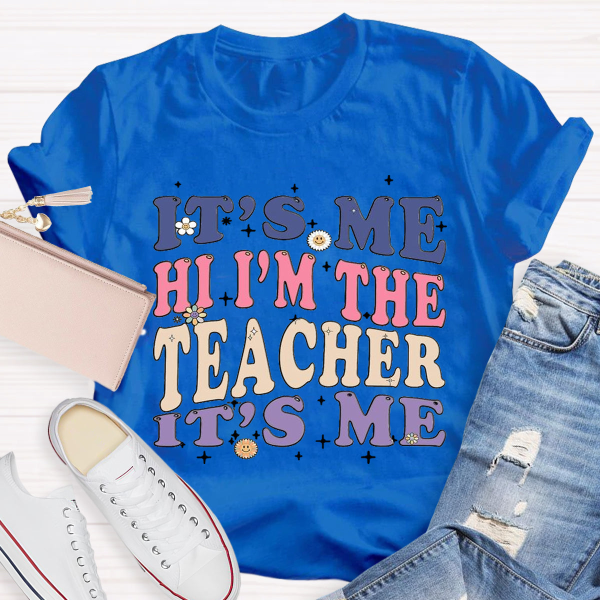 It's Me Hi I'm The Teacher It's Me T-Shirt